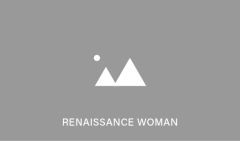 RENAISSANCE WOMAN